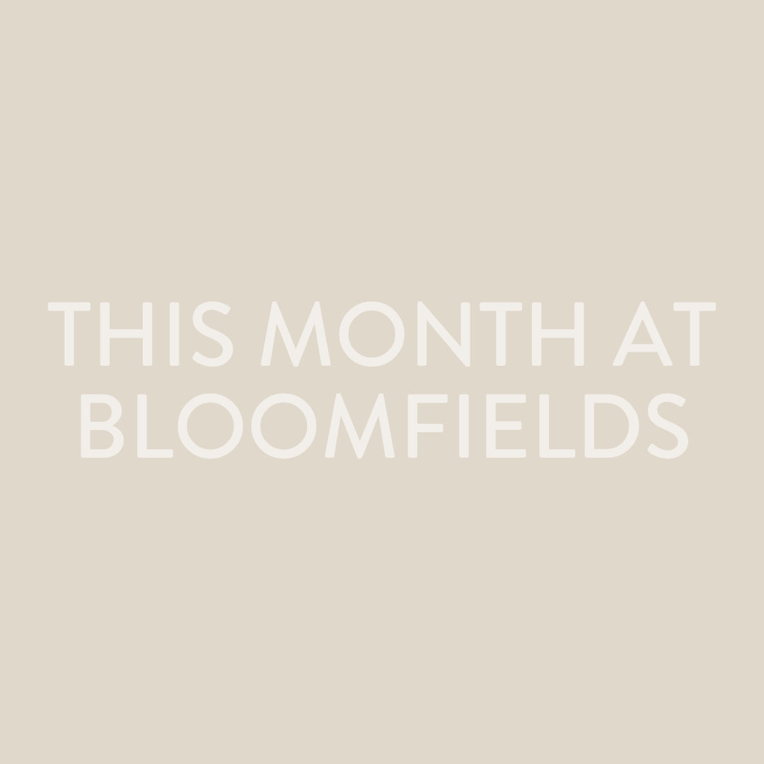 This Month At Bloomfields